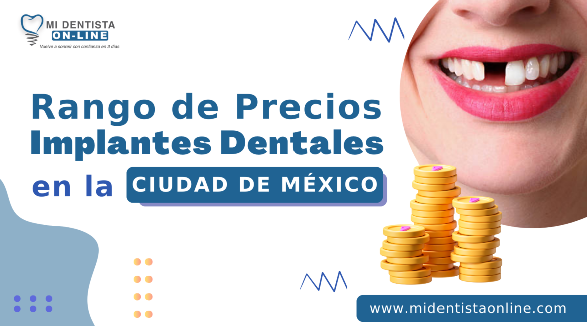 ¿Cuál es el precio para colocarse un implante dental en la Ciudad de México?