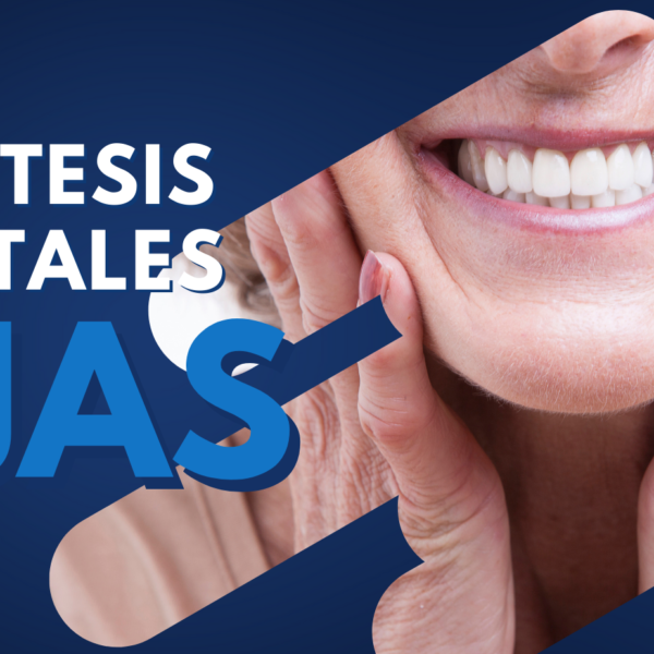 PRÓTESIS DENTALES EN CIUDAD DE MÉXICO